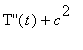 `T''`(t)+c^2