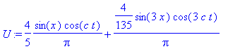 U := 4/5*sin(x)*cos(c*t)/Pi+4/135*sin(3*x)*cos(3*c*...