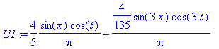 U1 := 4/5*sin(x)*cos(t)/Pi+4/135*sin(3*x)*cos(3*t)/...