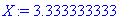 X := 3.333333333