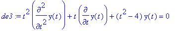de3 := t^2*diff(y(t),`$`(t,2))+t*diff(y(t),t)+(t^2-...