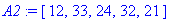 A2 := vector([12, 33, 24, 32, 21])
