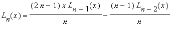 L[n](x) = (2*n-1)*x*L[n-1](x)/n-(n-1)*L[n-2](x)/n