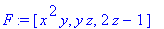 F := [x^2*y, y*z, 2*z-1]
