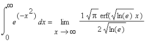 Int(e^(-x^2),x = 0 .. infinity) = limit(1/2*sqrt(Pi...