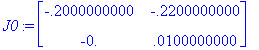 J0 := matrix([[-.2000000000, -.2200000000], [-0., ....