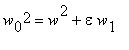 w[0]^2 = w^2+epsilon*w[1]