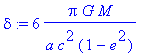 delta := 6*Pi*G*M/(a*c^2*(1-e^2))