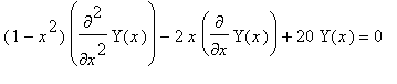 (1-x^2)*diff(Y(x),`$`(x,2))-2*x*diff(Y(x),x)+20*Y(x...