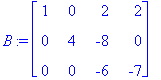 B := matrix([[1, 0, 2, 2], [0, 4, -8, 0], [0, 0, -6...