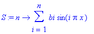 S := proc (n) options operator, arrow; sum(bi*sin(i...