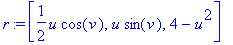 r := [1/2*u*cos(v), u*sin(v), 4-u^2]